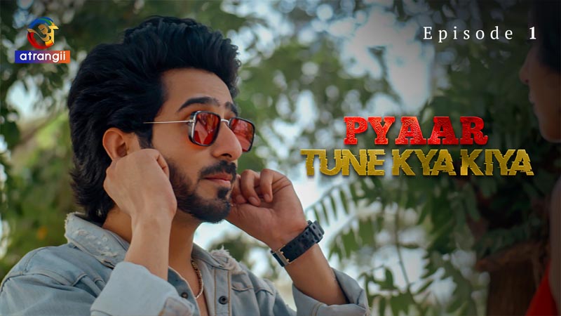 Pyaar Tune Kya Kiya | Season 01 | Episode 01